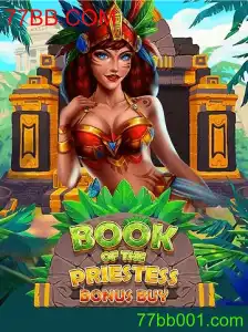 Explorando o Universo de 'BookOfThePriestess': Uma Jornada de Descobertas e Aventuras com 77BB.COM