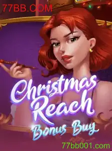 Descubra o Fascinante Jogo ChristmasReachBonusBuy em 77BB.COM