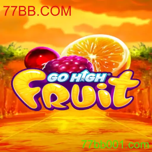 Descubra o Jogo GoHighFruit e a Plataforma 77BB.COM